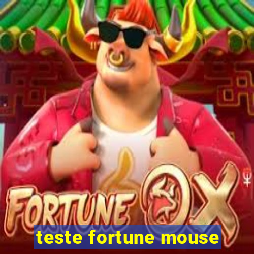 teste fortune mouse